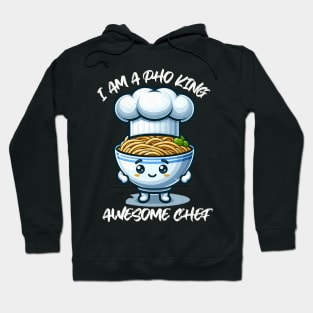 Cute Kawaii I Am A Pho King Awesome Chef Funny Noodle Bowl Hoodie